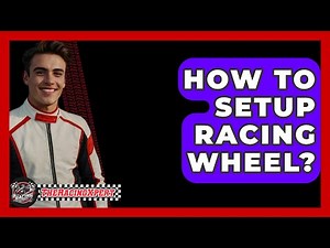 How To Setup Racing Wheel? - The Racing Xpert