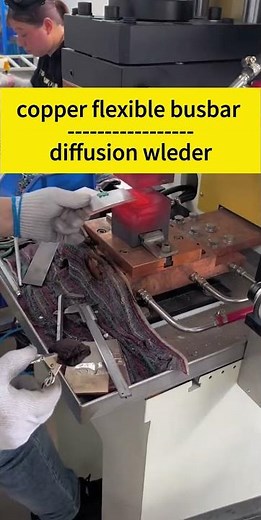 Copper Flexible Busbar Welding with Diffusion Bonding - Perfect Middle Section Joints #metalwelding