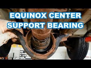 Center Support Bearing Replacement EQUINOX VUE TORRENT CAPTIVA awd 4x4 Driveshaft