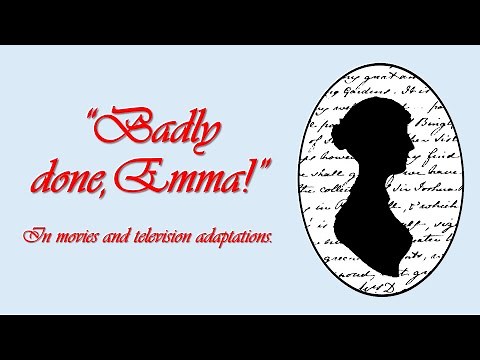 "Badly Done, Emma!" The same scene , different approaches. (2020, 2009, 1996, 1972) #JaneAusten