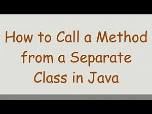 How to Call a Method from a Separate Class in Java