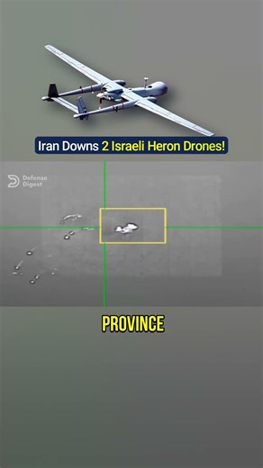 Iran Downs 2 Israeli Heron TP Armed Drones!