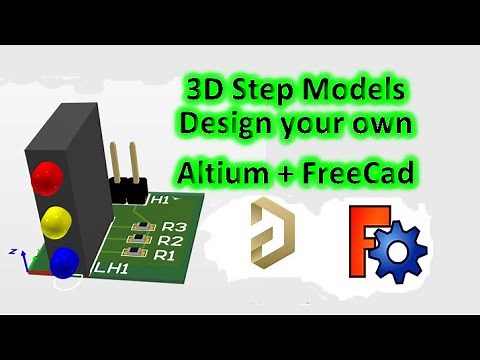 3D Step Models | Design your own | Altium + FreeCad - VN47