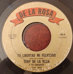 Tony De La Rosa - Tu Libertad Mi Felicidad / Rosa Ana