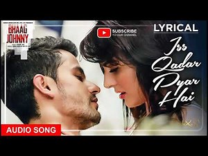 Iss Qadar Pyar Hai Full Audio Song | Ankit Tiwari | Bhaag Johnny