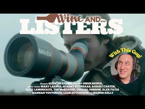 Wine and LISTERS: A Glimpse Into Extreme Birdwatching w/ First Time Filmmaker Avi Setton