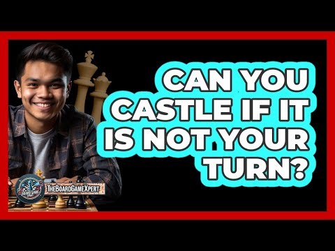 Can You Castle If It Is Not Your Turn?