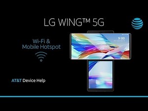 Learn How to Set Up Wi-Fi & Mobile Hotspot on Your LG Wing 5G | AT&T Wireless