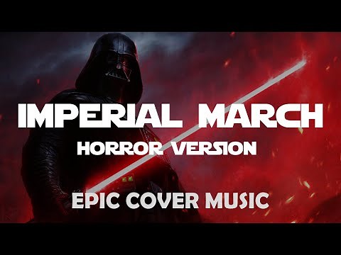 Imperial March (Vader's Theme) | EPIC HORROR VERSION