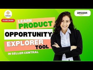 How to Use the Product Opportunity Explorer Tool in Amazon Seller Central | Amazon Product Hunting