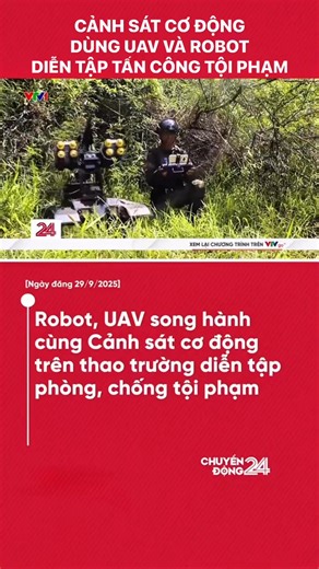 1.2M views · 11K reactions | Cảnh sát cơ động dùng UAV và Robot tấn công trấn áp tội phạm (Diễn tập) #CSCĐ #CAND #CANDVietNam | Báo An ninh Thủ đô | Facebook