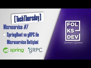 [TechThursday] Microservice #7 - SpringBoot ve gRPC ile Microservice İletişimi