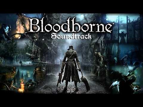 Bloodborne Soundtrack OST - Gehrman, The First Hunter