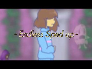 ~Endless~ ♡sped up♡ [Endless MEME full song]
