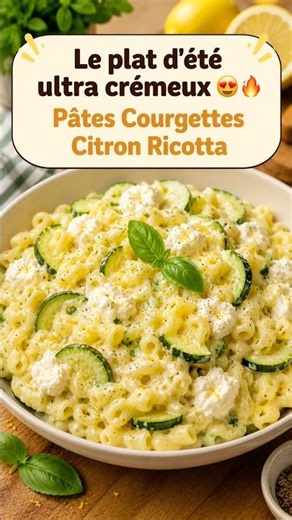 Le plat d’été ultra crémeux 😍🔥 Pâtes Courgettes Citron Ricotta