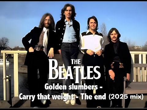 THE BEATLES - "GOLDEN SLUMBERS MEDLEY" (2025 MIX) - FAN VIDEO (HD)