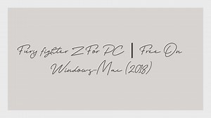 Fury fighter Z For PC Free On Windows-Mac (2018)