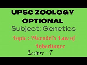 Mendel's Law of Inheritance Video Lecture | Zoology Optional Notes for UPSC