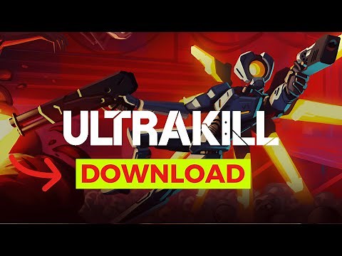 How to Download Ultrakill 2024 (Simple Guide)