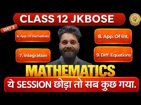 JKBOSE | Class 12th Complete MATHEMATICS |Ch-6 - 9 | Most Repeated & PYQs | BY Ashish sir #day 2