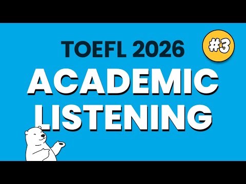 Listening to Academic Lectures (Practice #3) | TOEFL 2026