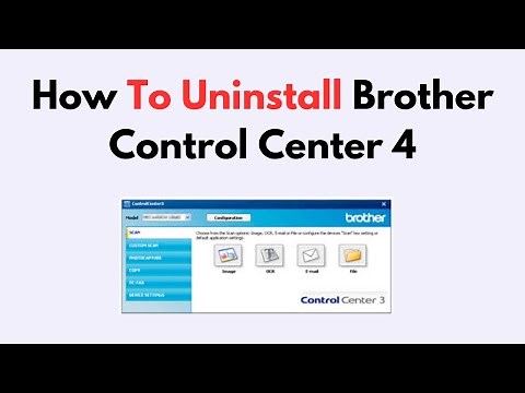 How To Uninstall Brother Control Center 4