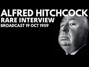 Alfred Hitchcock - Rare Interview from 1959