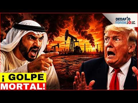 ¡COLAPSO TOTAL! Emiratos ABANDONA el Petrodólar y Trump ENTRA en PÁNICO | DesafioTorontoJC