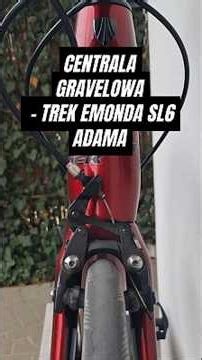 Centrala Gravelowa - Trek Emonda SL6 Adama