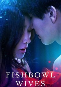 Fishbowl Wives - streaming tv show online
