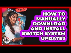 How to Manually Download and Install Switch System Update?