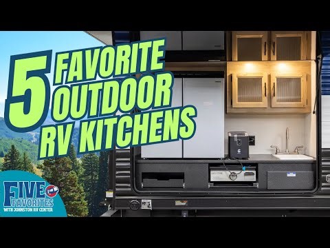 5 Favorite Outdoor RV Kitchens | Johnston RV Center
