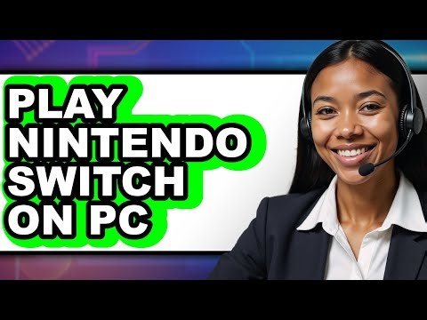 How to Play Nintendo Switch on PC (Updated 2025)