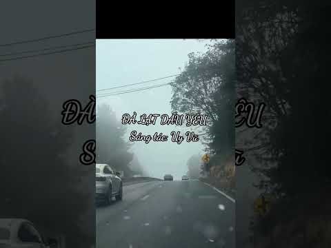 ĐÀ LẠT DẤU YÊU | Sáng tác: Uy Vũ
