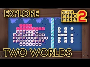 Explore Two Worlds to Beat This Level - Super Mario Maker 2