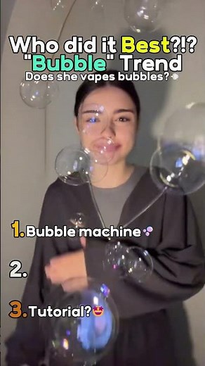 Who did it Best! Bubble Trend🫧