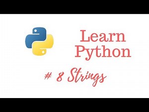 Learn Python Episode #8: Strings