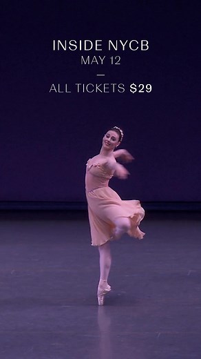 The Balanchine Ballerina: this one-hour onstage presentation highlights some of the most memorable ballerina roles in the New York City Ballet repertory through performance and discussion. Don't miss this one-time-only Inside NYCB event on MAY 12 at 6:30 PM—all tickets $29. | New York City Ballet