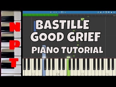 Bastille - Good Grief - Piano Tutorial