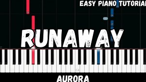 Aurora - Runaway (Easy Piano Tutorial)