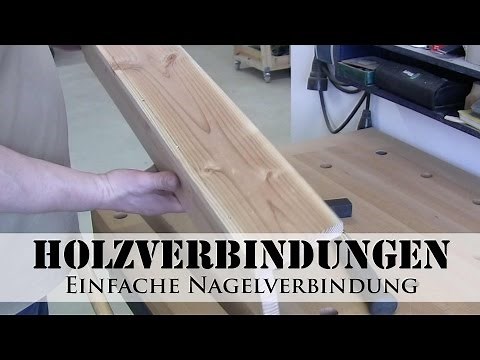 Holzverbindungen: Nagelverbindung