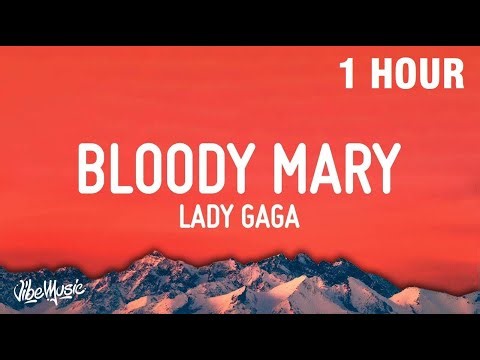 [1 HOUR] Lady Gaga - Bloody Mary (Lyrics)