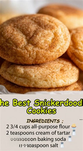 The Best Snickerdoodle Cookies Soft, chewy centers with crisp cinnamon-sugar edges — discover the best snickerdoodles right here! 🍪✨ INGREDIENTS: - 2 3/4 cups all-purpose flour 🧁 - 2 teaspoons cream of tartar 🧂 - 1 teaspoon baking soda 🧂 - 1/4 teaspoon salt 🧂 - 1 cup unsalted butter, softened 🧈 - 1 1/2 cups granulated sugar 🍬 - 2 large eggs 🥚 - 2 teaspoons pure vanilla extract 🌼 - 3 tablespoons granulated sugar for rolling 🍬 - 3 teaspoons ground cinnamon 🌿 INSTRUCTIONS: 1 Preheat the 