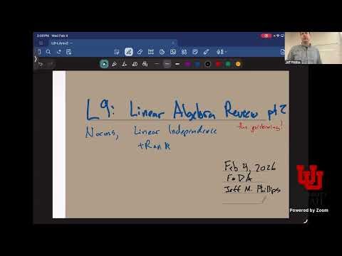 UofU Foundations of Data Analysis | Spring 2026 | L9: LA Review: norms, Lin Indenpdence