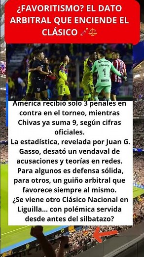 ¿Favoritismo? El dato arbitral que enciende el clásico 🧨⚖️
