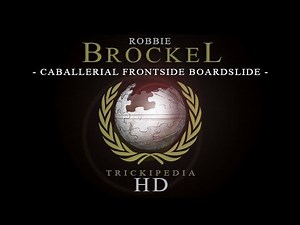 Robbie Brockel: Trickipedia - Caballerial Frontside Boardslide