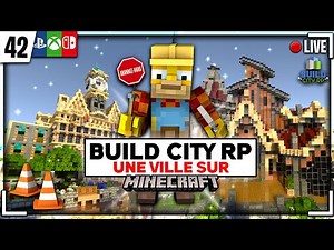 CONSTRUCTION D'UNE VILLE SUR MINECRAFT - BUILD CITY RP ! #42 [LIVE MINECRAFT]