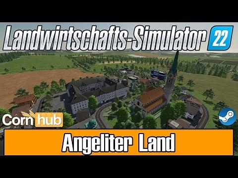 LS22 Maps - Angeliter Land - LS22 Mapvorstellung