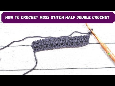 How To Crochet The Moss Stitch With Half Double Crochet