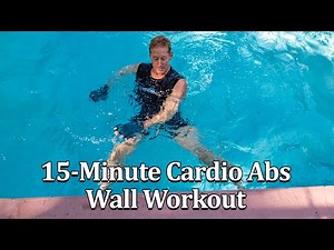 Cardio Abs Wall Workout/Water Exercise